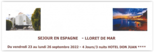 Voyage en Espagne à LLORET DE MAR du vendredi 23 au lundi 26 septembre 2022.